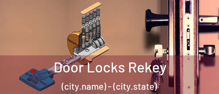 Door Locks Rekey (city.name) - (city.state)